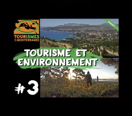 Tourismes de la Méditerranée - EP#3 - Environnement | FRANCE