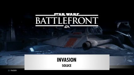 Star Wars : Battlefront | SOLUCE - Invasion