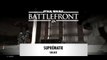 Star Wars : Battlefront | SOLUCE - Suprématie