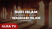 Sufi Islam vs Wahhabi Islam - Younus AlGohar