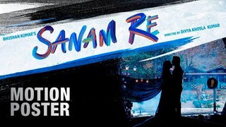 Sanam Re Motion Poster ¦ Pulkit Samrat ¦ Yami Gautam ¦ Divya Khosla Kumar ¦ Releasing 12th Feb