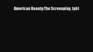 American Beauty:The Screenplay. (pb) [Download] Full Ebook