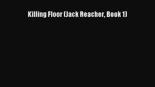 Killing Floor (Jack Reacher Book 1) [PDF Download] Full Ebook