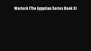Warlock (The Egyptian Series Book 3) [PDF] Online