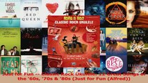 PDF Download  Just for Fun  Classic Rock Ukulele 12 Great Songs of the 60s 70s  80s Just for Fun Download Online