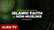 Misperception of Islamic Faith by non-Muslims -Younus AlGohar