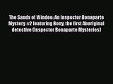 The Sands of Windee: An Inspector Bonaparte Mystery #2 featuring Bony the first Aboriginal