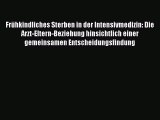 [PDF] Frühkindliches Sterben in der Intensivmedizin: Die Arzt-Eltern-Beziehung hinsichtlich