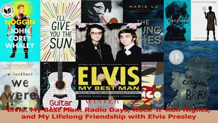 PDF Download  Elvis My Best Man Radio Days Rock n Roll Nights and My Lifelong Friendship with Elvis PDF Full Ebook