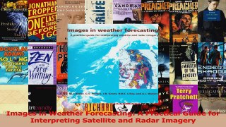 PDF Download  Images in Weather Forecasting A Practical Guide for Interpreting Satellite and Radar Read Online