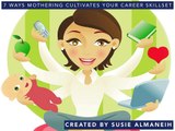 Susie Almaneih: 7 Ways Mothering Cultivates your Career Skillset