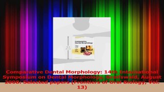 Read  Comparative Dental Morphology 14th International Symposium on Dental Morphology Ebook Free