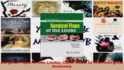 Read  Surgical Flaps of the Limbs Color Atlas of Microsurgical Anatomy Ebook Free