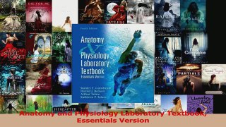 Read  Anatomy and Physiology Laboratory Textbook Essentials Version Ebook Free