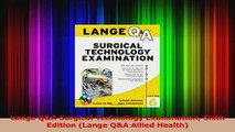 PDF Download  Lange QA Surgical Technology Examination Sixth Edition Lange QA Allied Health Download Online