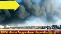 IG NEWS - Russian Aerospace Forces  destroyed terrorist oil  in Maʿarrat , -Idlib