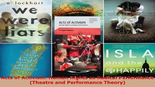 Read  Acts of Activism Human Rights as Radical Performance Theatre and Performance Theory Ebook Free