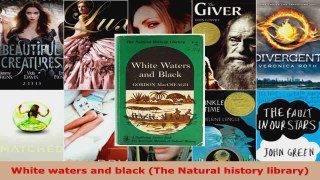 Read  White waters and black The Natural history library Ebook Free