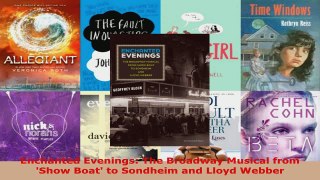 Read  Enchanted Evenings The Broadway Musical from Show Boat to Sondheim and Lloyd Webber Ebook Free