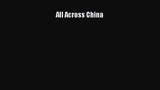 All Across China [Read] Online