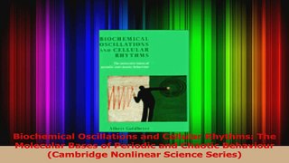 Read  Biochemical Oscillations and Cellular Rhythms The Molecular Bases of Periodic and Chaotic PDF Online