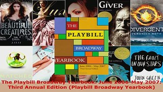 Read  The Playbill Broadway Yearbook June 2006May 2007 Third Annual Edition Playbill Ebook Free