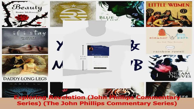 PDF Download Exploring Revelation John Phillips Commentary Series The John Phillips Commentary PDF Online
