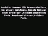 Conde Nast Johansens 2004 Recommended Hotels Inns & Resorts North America Bermuda Caribbean