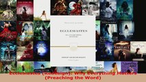 Read  Ecclesiastes Redesign Why Everything Matters Preaching the Word Ebook Free