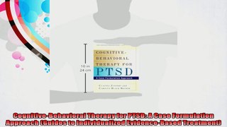 CognitiveBehavioral Therapy for PTSD A Case Formulation Approach Guides to