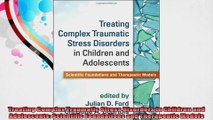 Treating Complex Traumatic Stress Disorders in Children and Adolescents Scientific