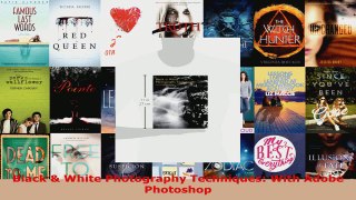 Download  Black  White Photography Techniques With Adobe Photoshop PDF Free
