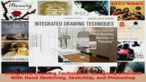 PDF Download  Integrated Drawing Techniques Designing Interiors With Hand Sketching SketchUp and PDF Online