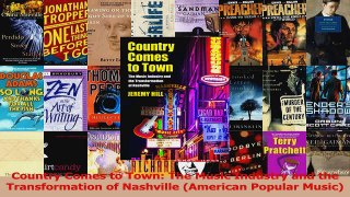 PDF Download  Country Comes to Town The Music Industry and the Transformation of Nashville American PDF Full Ebook
