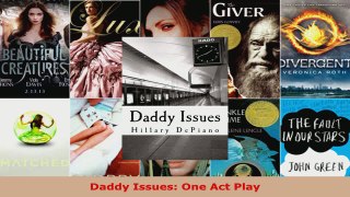 Read  Daddy Issues One Act Play EBooks Online