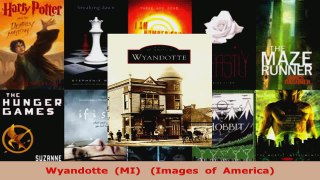 Read  Wyandotte  MI   Images  of  America Ebook Free