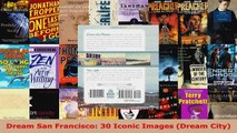 Download  Dream San Francisco 30 Iconic Images Dream City PDF Online