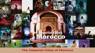 Read  The Imperial Cities of Morocco Ebook Free