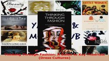 PDF Download  Thinking Through Fashion A Guide to Key Theorists Dress Cultures PDF Online