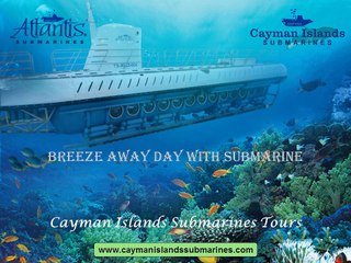 An Underwater Ride Experience, Worth a Million at Cayman Island Submarine