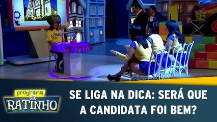 Se Liga Na Dica: Será que a candidata foi bem?