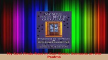My Soul Finds Rest in God Alone Sermons on the Psalms PDF