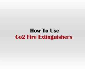 How To Use Co2 fire extinguishers