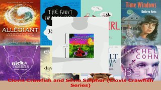 PDF Download  Clovis Crawfish and Silvie Sulphur Clovis Crawfish Series Read Online