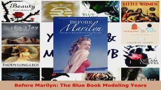 Read  Before Marilyn The Blue Book Modeling Years EBooks Online