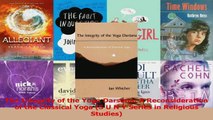 PDF Download  The Integrity of the Yoga Darsana A Reconsideration of the Classical Yoga S U N Y Series Read Online