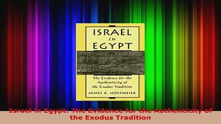 Read  Israel in Egypt The Evidence for the Authenticity of the Exodus Tradition Ebook Free