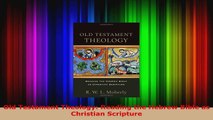 Read  Old Testament Theology Reading the Hebrew Bible as Christian Scripture Ebook Free