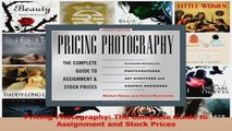 Read  Pricing Photography The Complete Guide to Assignment and Stock Prices EBooks Online