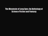 The Mountain of Long Eyes: An Anthology of Science Fiction and Fantasy [Read] Online
